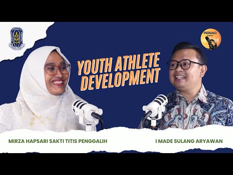 Youth Athlete Development | PERSAGI Kabupaten Solok Selatan PODCAST Eps. 13